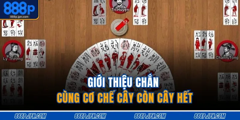 Giới thiệu chắn cùng cơ chế cây còn cây hết